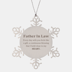 Cute Father In Law Gifts, Every day with you feels like a gift, Lovely Father In Law Snowflake Ornament, Birthday Christmas Unique Gifts For Father In Law