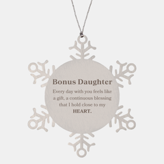 Cute Bonus Daughter Gifts, Every day with you feels like a gift, Lovely Bonus Daughter Snowflake Ornament, Birthday Christmas Unique Gifts For Bonus Daughter