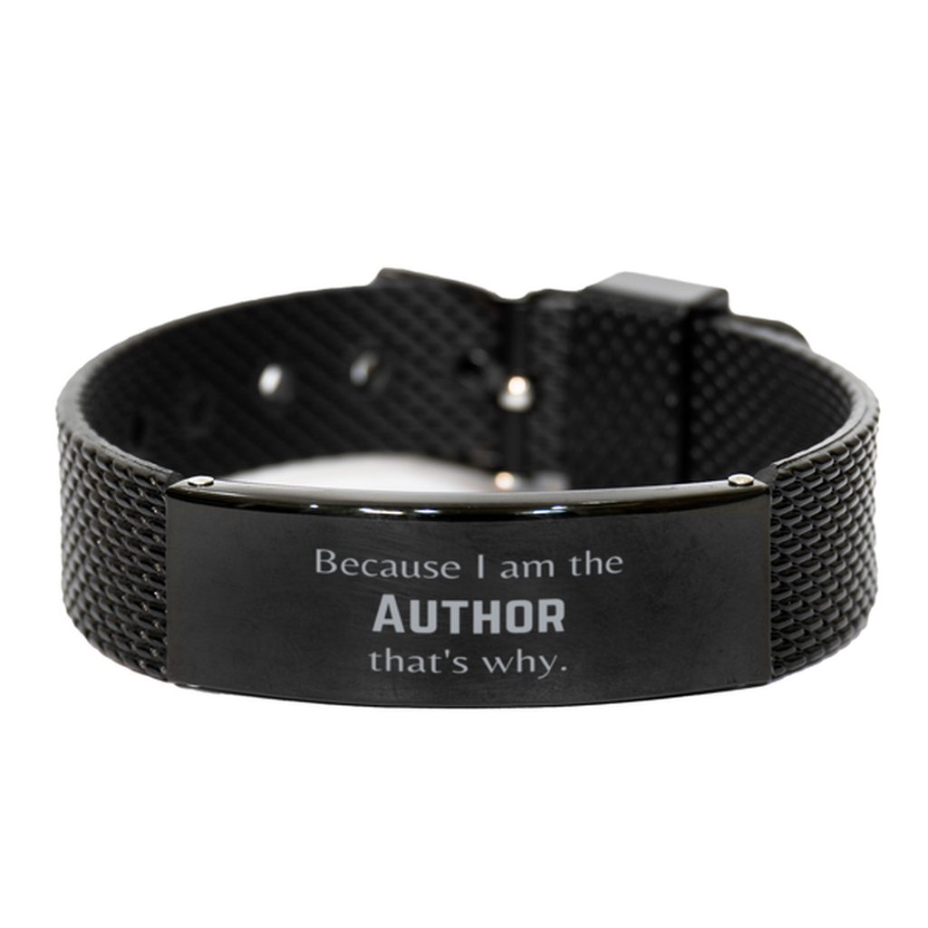 Funny Author Gifts, Because I am the Author, Appreciation Gifts for Author,  Birthday Black Shark Mesh Bracelet For Men, Women, Friends