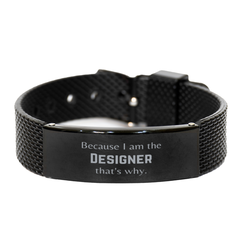 Funny Designer Gifts, Because I am the Designer, Appreciation Gifts for Designer, Birthday Black Shark Mesh Bracelet For Men, Women, Friends
