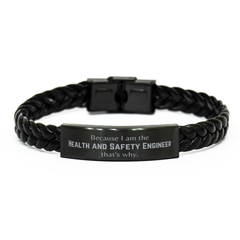 Funny Health and Safety Engineer Gifts, Because I am the Health and Safety Engineer, Appreciation Gifts for Health and Safety Engineer, Birthday Braided Leather Bracelet For Men, Women, Friends