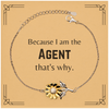 Funny Agent Gifts, Because I am the Agent, Appreciation Gifts for Agent, Birthday Sunflower Bracelet For Men, Women, Friends