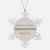 Funny Compliance Officer Gifts, Because I am the Compliance Officer, Appreciation Gifts for Compliance Officer, Birthday Snowflake Ornament For Men, Women, Friends
