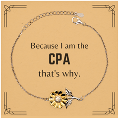 Funny CPA Gifts, Because I am the CPA, Appreciation Gifts for CPA, Birthday Sunflower Bracelet For Men, Women, Friends