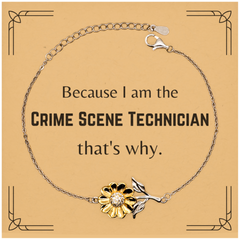 Funny Crime Scene Technician Gifts, Because I am the Crime Scene Technician, Appreciation Gifts for Crime Scene Technician, Birthday Sunflower Bracelet For Men, Women, Friends