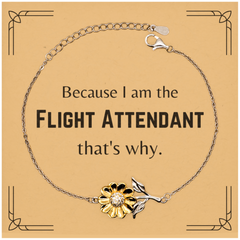 Funny Flight Attendant Gifts, Because I am the Flight Attendant, Appreciation Gifts for Flight Attendant, Birthday Sunflower Bracelet For Men, Women, Friends