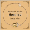 Funny Minister Gifts, Because I am the Minister, Appreciation Gifts for Minister, Birthday Sunflower Bracelet For Men, Women, Friends