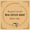Funny Real Estate Agent Gifts, Because I am the Real Estate Agent, Appreciation Gifts for Real Estate Agent, Birthday Sunflower Bracelet For Men, Women, Friends