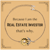 Funny Real Estate Investor Gifts, Because I am the Real Estate Investor, Appreciation Gifts for Real Estate Investor, Birthday Sunflower Bracelet For Men, Women, Friends