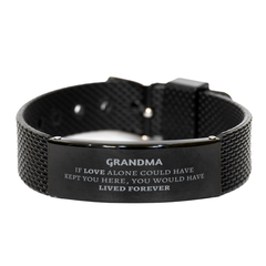 Sympathy Gifts For Loss Of Grandma Memorial Black Shark Mesh Bracelet Gifts, Grandma If love alone could have kept you here, you would have lived forever., In Loving Memory Grandma Remembrance Gifts