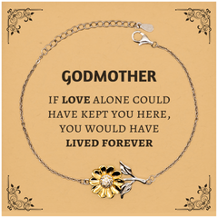 Sympathy Gifts For Loss Of Godmother Memorial Sunflower Bracelet Gifts, Godmother If love alone could have kept you here, you would have lived forever., In Loving Memory Godmother Remembrance Gifts