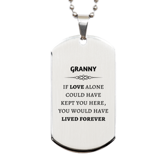 Sympathy Gifts For Loss Of Granny Memorial Silver Dog Tag Gifts, Granny If love alone could have kept you here, you would have lived forever., In Loving Memory Granny Remembrance Gifts