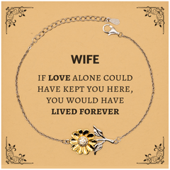 Sympathy Gifts For Loss Of Wife Memorial Sunflower Bracelet Gifts, Wife If love alone could have kept you here, you would have lived forever., In Loving Memory Wife Remembrance Gifts