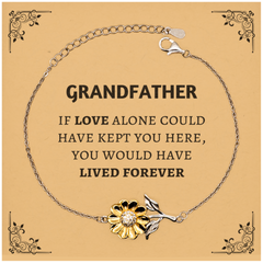 Sympathy Gifts For Loss Of Grandfather Memorial Sunflower Bracelet Gifts, Grandfather If love alone could have kept you here, you would have lived forever., In Loving Memory Grandfather Remembrance Gifts