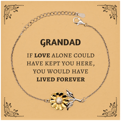 Sympathy Gifts For Loss Of Grandad Memorial Sunflower Bracelet Gifts, Grandad If love alone could have kept you here, you would have lived forever., In Loving Memory Grandad Remembrance Gifts