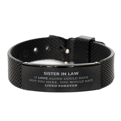 Sympathy Gifts For Loss Of Sister In Law Memorial Black Shark Mesh Bracelet Gifts, Sister In Law If love alone could have kept you here, you would have lived forever., In Loving Memory Sister In Law Remembrance Gifts