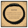 Sympathy Gifts For Loss Of Sister Memorial Stone Leather Bracelets Gifts, Sister If love alone could have kept you here, you would have lived forever., In Loving Memory Sister Remembrance Gifts
