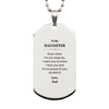 Daughter Gifts from Dad, Graduation Birhday Daughter Silver Dog Tag Long Distance Relationship Gifts for Daughter Even when I'm not close by, I want you to know I love you. Love, Dad