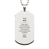 Son Gifts from Mum, Graduation Birhday Son Silver Dog Tag Long Distance Relationship Gifts for Son Even when I'm not close by, I want you to know I love you. Love, Mum