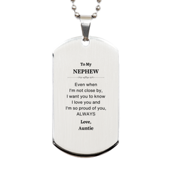 Nephew Gifts from Auntie, Graduation Birhday Nephew Silver Dog Tag Long Distance Relationship Gifts for Nephew Even when I'm not close by, I want you to know I love you. Love, Auntie