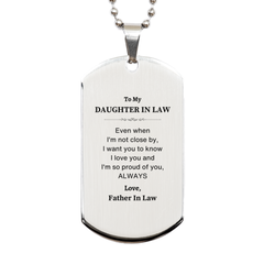 Daughter In Law Gifts from Father In Law, Graduation Birhday Daughter In Law Silver Dog Tag Long Distance Relationship Gifts for Daughter In Law Even when I'm not close by, I want you to know I love you. Love, Father In Law