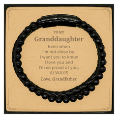 Granddaughter Gifts from Grandfather, Graduation Birhday Granddaughter Stone Leather Bracelets Long Distance Relationship Gifts for Granddaughter Even when I'm not close by, I want you to know I love you. Love, Grandfather