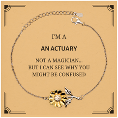 Badass Actuary Gifts, I'm Actuary not a magician, Sarcastic Sunflower Bracelet for Actuary Birthday Christmas for  Men, Women, Friends, Coworkers