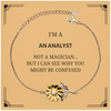 Badass Analyst Gifts, I'm Analyst not a magician, Sarcastic Sunflower Bracelet for Analyst Birthday Christmas for  Men, Women, Friends, Coworkers