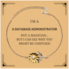 Badass Database Administrator Gifts, I'm Database Administrator not a magician, Sarcastic Sunflower Bracelet for Database Administrator Birthday Christmas for  Men, Women, Friends, Coworkers