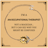 Badass Occupational Therapist Gifts, I'm Occupational Therapist not a magician, Sarcastic Sunflower Bracelet for Occupational Therapist Birthday Christmas for  Men, Women, Friends, Coworkers