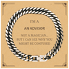 Badass Advisor Gifts, I'm Advisor not a magician, Sarcastic Cuban Link Chain Bracelet for Advisor Birthday Christmas for  Men, Women, Friends, Coworkers