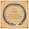 Badass Clerk Gifts, I'm Clerk not a magician, Sarcastic Cuban Link Chain Bracelet for Clerk Birthday Christmas for  Men, Women, Friends, Coworkers