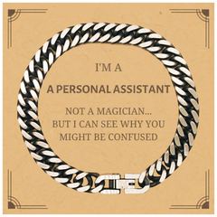 Badass Personal Assistant Gifts, I'm Personal Assistant not a magician, Sarcastic Cuban Link Chain Bracelet for Personal Assistant Birthday Christmas for  Men, Women, Friends, Coworkers