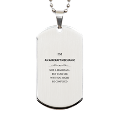 Badass Aircraft Mechanic Gifts, I'm Aircraft Mechanic not a magician, Sarcastic Silver Dog Tag for Aircraft Mechanic Birthday Christmas for  Men, Women, Friends, Coworkers