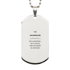 Badass Inspector Gifts, I'm Inspector not a magician, Sarcastic Silver Dog Tag for Inspector Birthday Christmas for  Men, Women, Friends, Coworkers