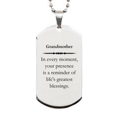 Grandmother Thank You Gifts, Your presence is a reminder of life's greatest, Appreciation Blessing Birthday Silver Dog Tag for Grandmother