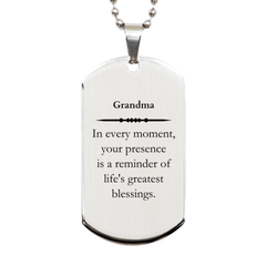 Grandma Thank You Gifts, Your presence is a reminder of life's greatest, Appreciation Blessing Birthday Silver Dog Tag for Grandma