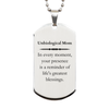 Unbiological Mom Thank You Gifts, Your presence is a reminder of life's greatest, Appreciation Blessing Birthday Silver Dog Tag for Unbiological Mom