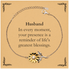 Husband Thank You Gifts, Your presence is a reminder of life's greatest, Appreciation Blessing Birthday Sunflower Bracelet for Husband