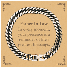 Father In Law Thank You Gifts, Your presence is a reminder of life's greatest, Appreciation Blessing Birthday Cuban Link Chain Bracelet for Father In Law