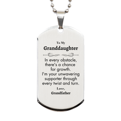 To My Granddaughter Silver Dog Tag, I'm your unwavering supporter, Supporting Inspirational Gifts for Granddaughter from Grandfather