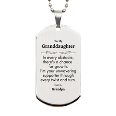 To My Granddaughter Silver Dog Tag, I'm your unwavering supporter, Supporting Inspirational Gifts for Granddaughter from Grandpa