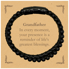 Grandfather Thank You Gifts, Your presence is a reminder of life's greatest, Appreciation Blessing Birthday Stone Leather Bracelets for Grandfather