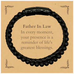 Father In Law Thank You Gifts, Your presence is a reminder of life's greatest, Appreciation Blessing Birthday Stone Leather Bracelets for Father In Law