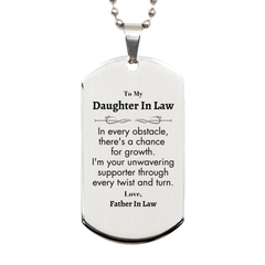 To My Daughter In Law Silver Dog Tag, I'm your unwavering supporter, Supporting Inspirational Gifts for Daughter In Law from Father In Law