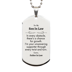 To My Son In Law Silver Dog Tag, I'm your unwavering supporter, Supporting Inspirational Gifts for Son In Law from Father In Law