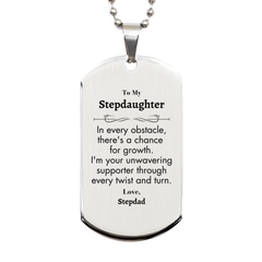 To My Stepdaughter Silver Dog Tag, I'm your unwavering supporter, Supporting Inspirational Gifts for Stepdaughter from Stepdad