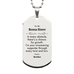To My Bonus Sister Silver Dog Tag, I'm your unwavering supporter, Supporting Inspirational Gifts for Bonus Sister from Brother