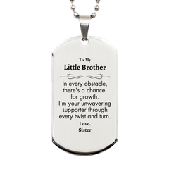 To My Little Brother Silver Dog Tag, I'm your unwavering supporter, Supporting Inspirational Gifts for Little Brother from Sister