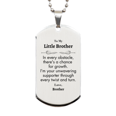 To My Little Brother Silver Dog Tag, I'm your unwavering supporter, Supporting Inspirational Gifts for Little Brother from Brother